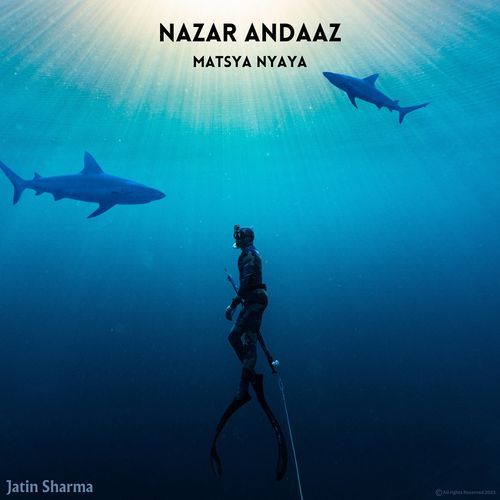 Nazar Andaaz - Matsya Nyaya