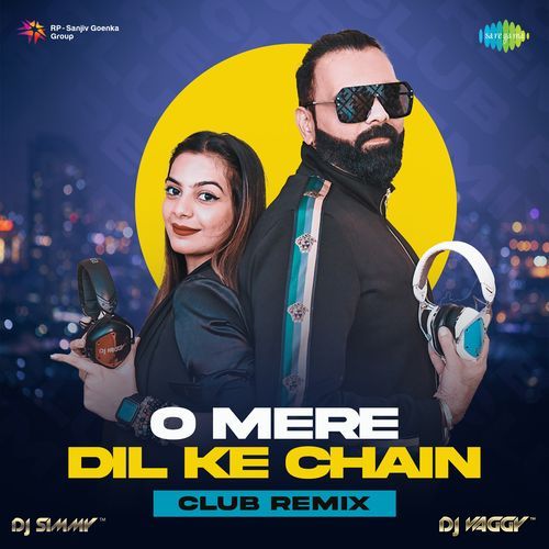 O Mere Dil Ke Chain - Club Remix