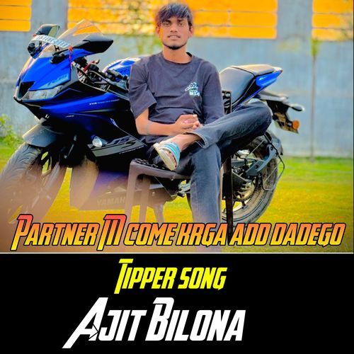 Partner M Come Krga Add Dadego Tipper song