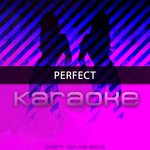 Perfect (Originally Performed by Ed Sheeran) [Karaoke Version]