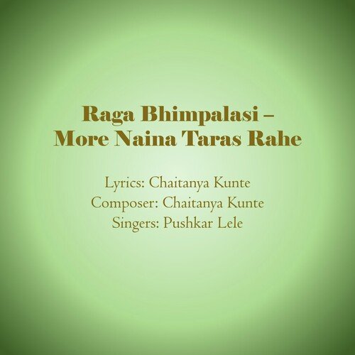 Raga Bhimpalasi - More Naina Taras Rahe