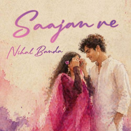 Saajan re