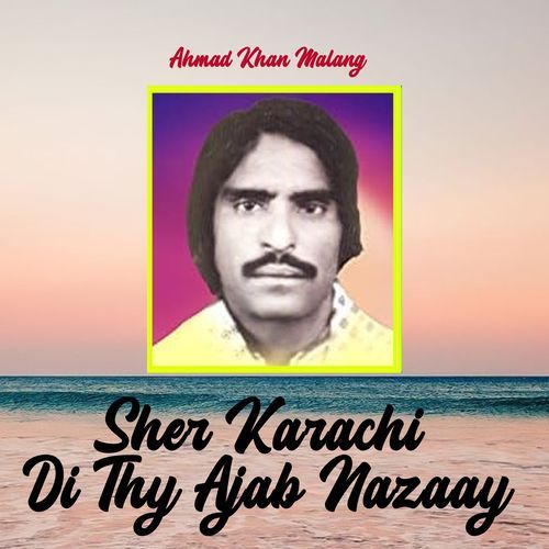 Sher Karachi Di Thy Ajab Nazaay