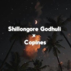 Shillongore Godhuli × Copines-SDs7QQ1Hb30