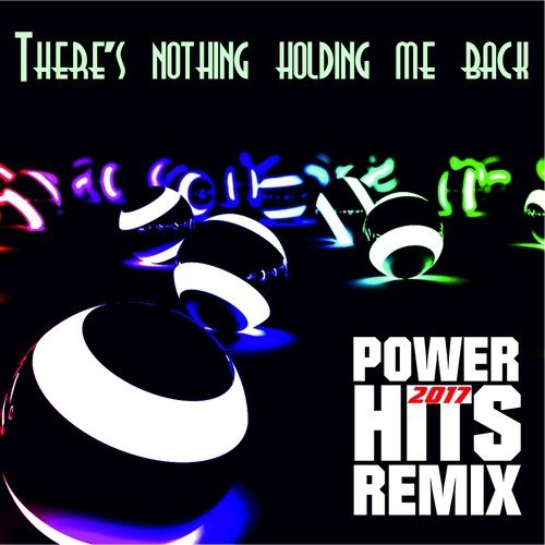 There&#039;s Nothing Holding Me Back (Remix)_poster_image