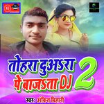 Tohara Duaara Pe Bajata DJ 2