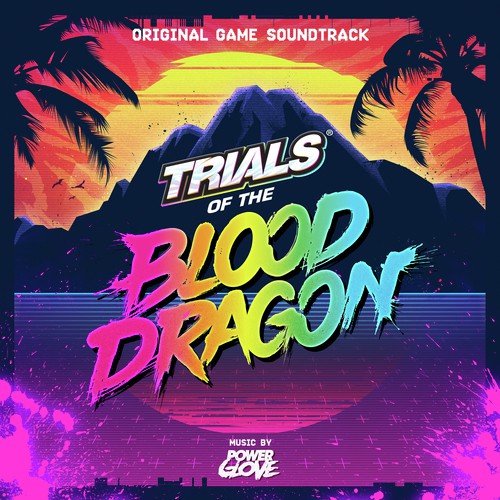 Trials of the Blood Dragon (Original Game Soundtrack)_poster_image