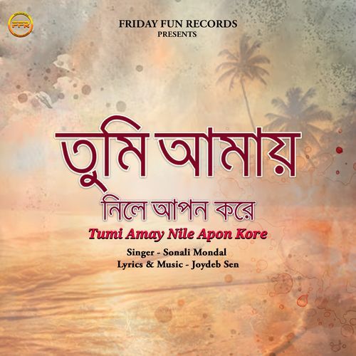 Tumi Amay Nile Apon Kore