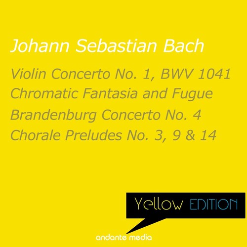 Yellow Edition - Bach: Chromatic Fantasia and Fugue &amp; Brandenburg Concerto No. 4_poster_image