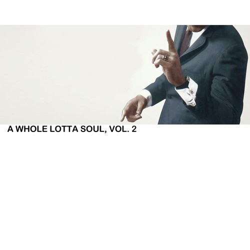 A Whole Lotta Soul, Vol. 2