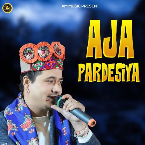 AJA PARDESIYA