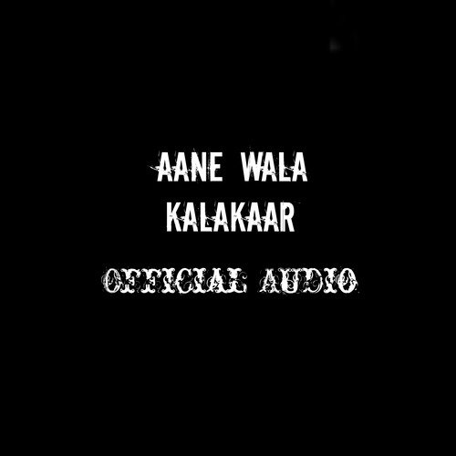 Aane wala Kalakaar
