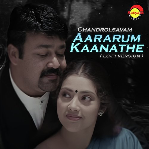 Aararum Kaanathe (Lo-Fi Version) (From "Chandrolsavam")