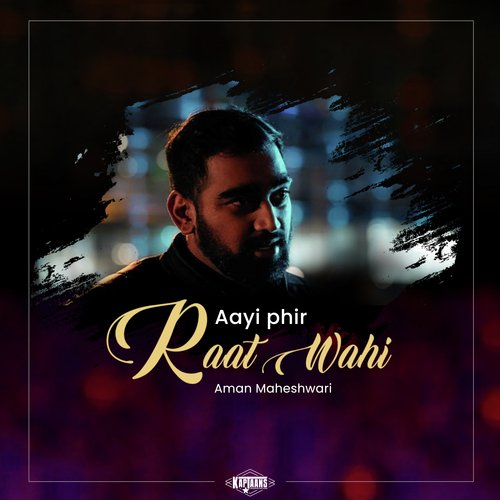 Aayi Phir Raat Wahi