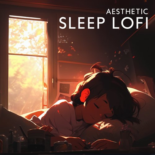 Aesthetic Sleep Lofi: Snooze Relaxing Beats