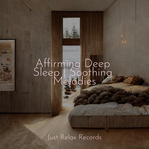 Affirming Deep Sleep | Soothing Melodies