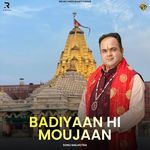 Badiyaan Hi Moujaan
