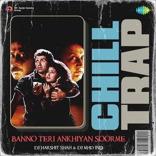 Banno Teri Ankhiyan Soorme - Chill Trap