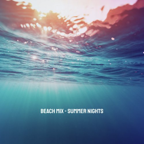 Beach Mix - Summer Nights