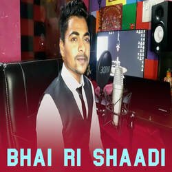 Bhai Ri Shadi-R1ACXTtXTgQ