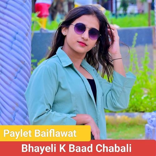 Bhayeli K Baad Chabali (Paylet Baiflawat)