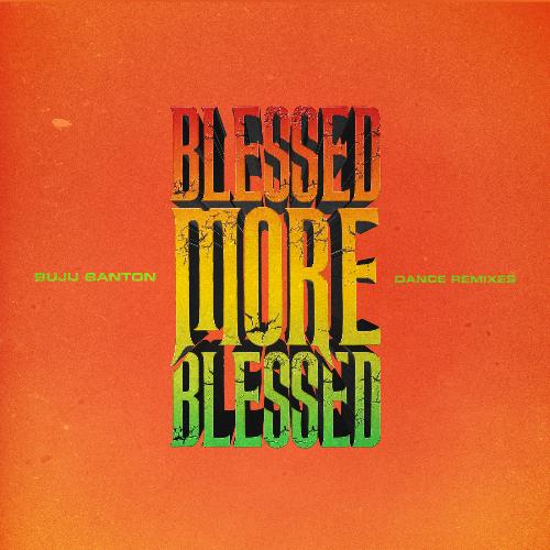 Blessed More Blessed (Dance Remixes)