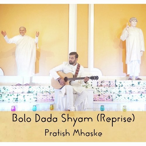 Bolo Dada Shyam (Reprise)