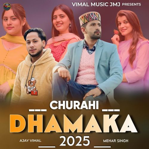 CHURAHI DHAMAKA 2025