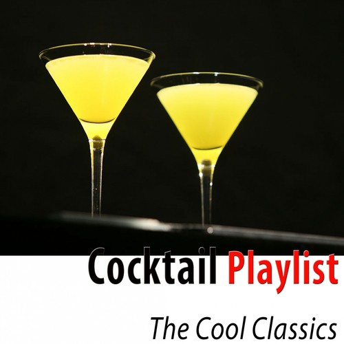 Cocktail playlist (The Cool Classics)
