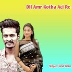Dil Amr Kotha Aci Re