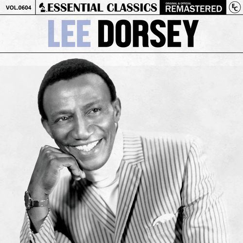 Essential Classics, Vol. 604: Lee Dorsey_poster_image