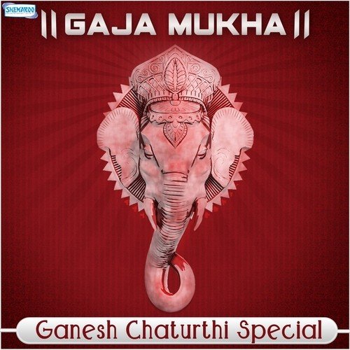 Gaja Mukha - Ganesh Chaturthi Special
