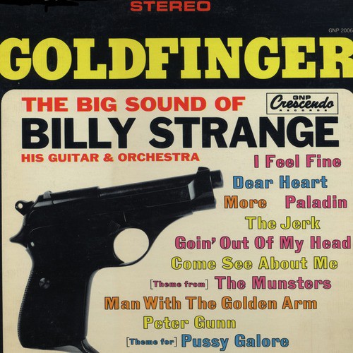Goldfinger: The Big Sound of Billy Strange, His Guitar & Orchestra