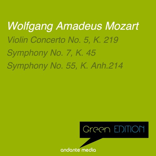 Green Edition - Mozart: Violin Concerto No. 5, K. 219 & Symphonies Nos. 7, 55