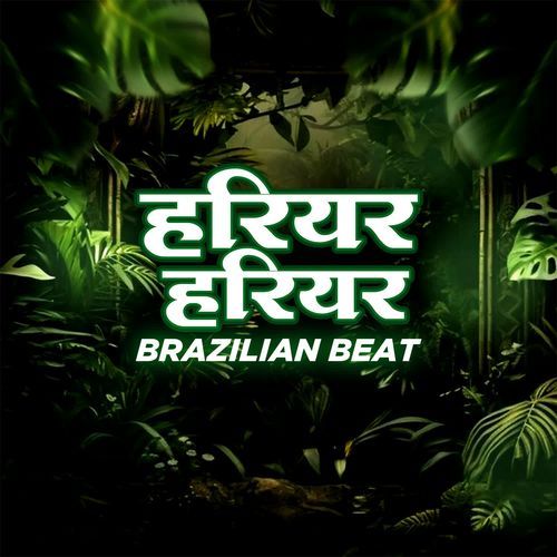 Hariyar Hariyar Brazilian Beat