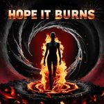 Hope It Burns