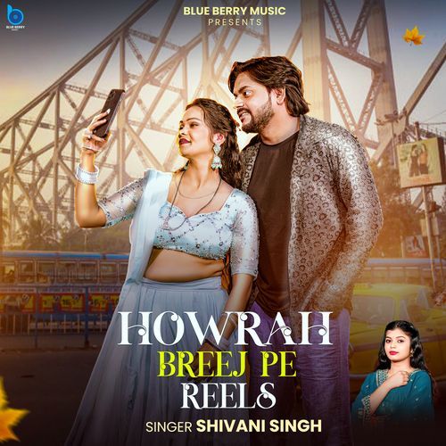 Howrah Breej Pe Reels