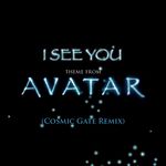 I See You (Theme from Avatar) (Cosmic Gate Club Mix)