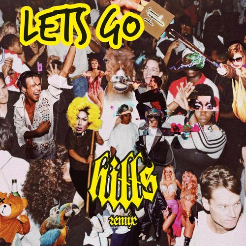 LET'S GO (HILLS Remix)