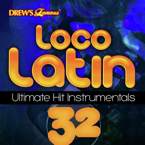 Loco Latin Ultimate Hit Instrumentals, Vol. 32