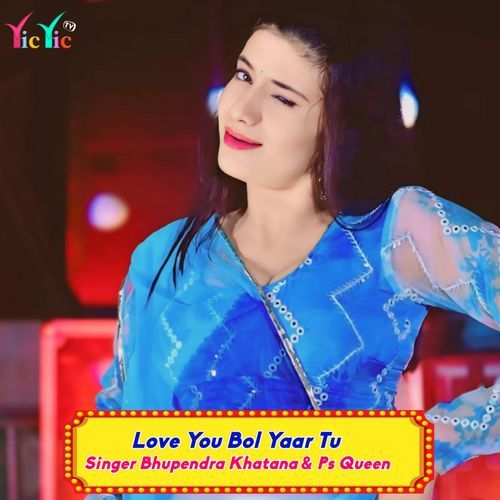 Love You Bol Yaar Tu