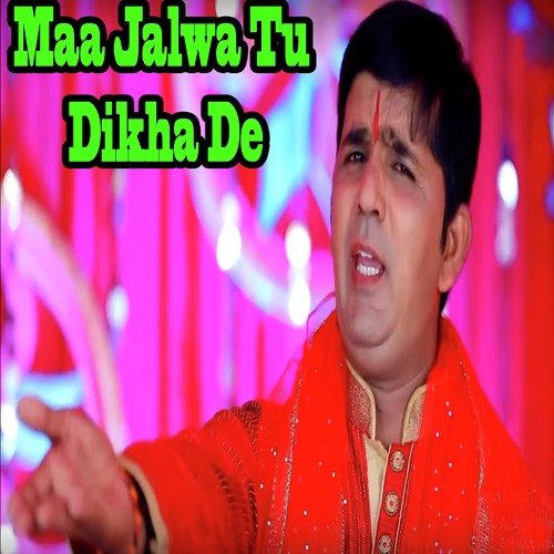 Maa Jalwa Tu Dikha De