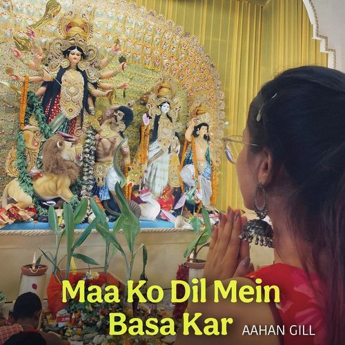 Maa Ko Dil Mein Basa Kar