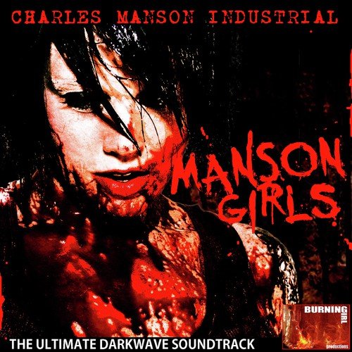 Manson Girls the Ultimate Darkwave Sound Track