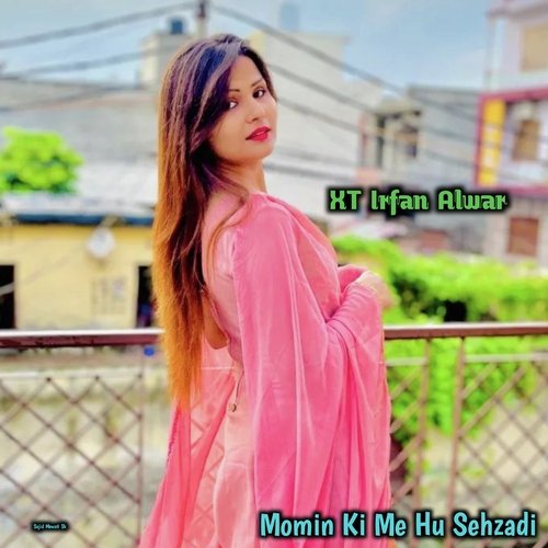 Momin Ki Me Hu Sehzadi