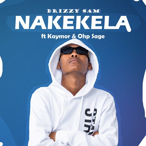 Nakekela (feat. Kaymor & Ohp Sage) cover art