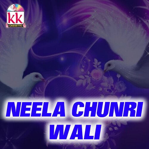 Neela Chunri Wali