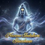 Nirvana Shatakam Shivoham