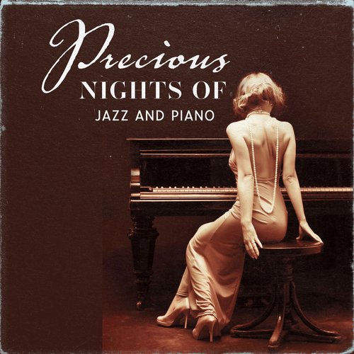 Precious Nights of Jazz and Piano