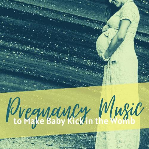 Pregnancy Music to Make Baby Kick in the Womb: Relaxing Music to Stimulate Baby in Womb_poster_image